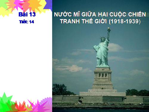 Bài 18. Nước Mĩ giữa hai cuộc chiến tranh thế giới (1918 - 1939)