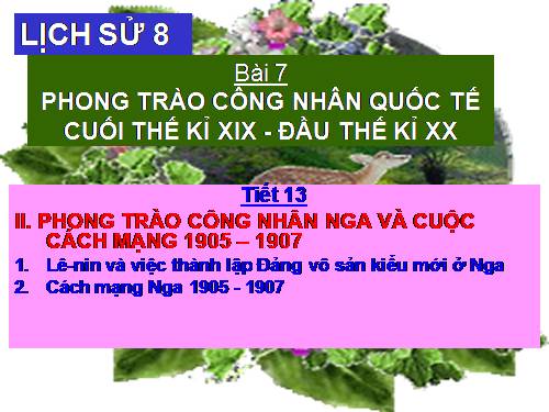 Bài 7. Phong trào công nhân quốc tế cuối thế kỉ XIX - đầu thế kỉ XX