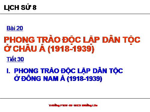 Bài 20. Phong trào độc lập dân tộc ở châu Á (1918 - 1939)