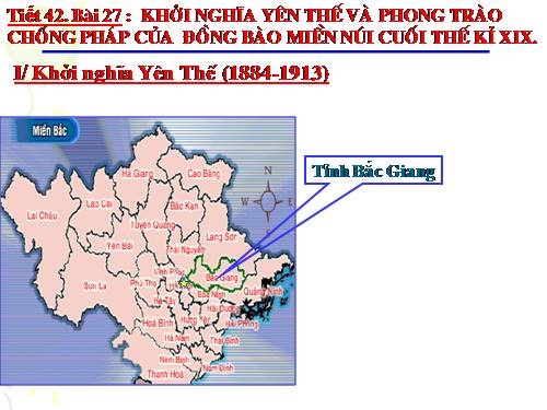 Bài 27. Khởi nghĩa Yên Thế và phong trào chống Pháp của đồng bào miền núi cuối thế kỉ XIX