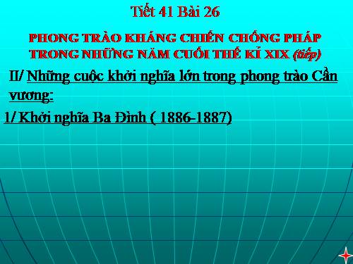 Bài 26. Phong trào kháng chiến chống Pháp trong những năm cuối thế kỉ XIX