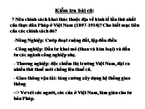 Bài 29. Chính sách khai thác thuộc địa của thực dân Pháp và những chuyển biến về kinh tế, xã hội ở Việt Nam