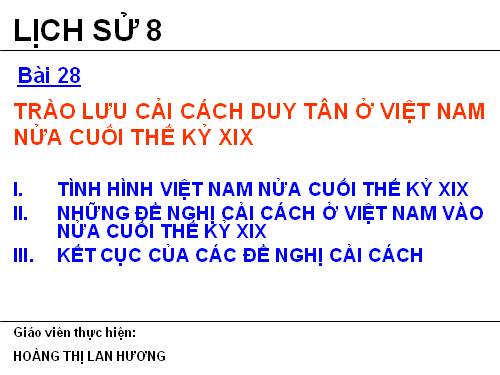 Bài 28. Trào lưu cải cách duy tân ở Việt Nam nửa cuối thế kỉ XIX
