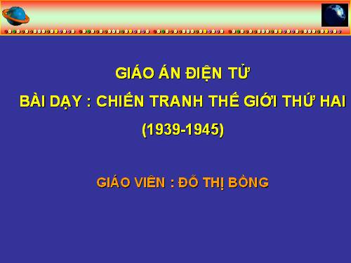 Bài 21. Chiến tranh thế giới thứ hai (1939 - 1945)