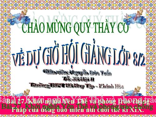 Bài 27. Khởi nghĩa Yên Thế và phong trào chống Pháp của đồng bào miền núi cuối thế kỉ XIX