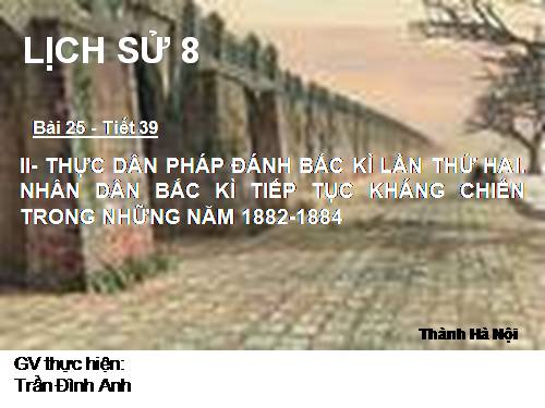 Bài 25. Kháng chiến lan rộng ra toàn quốc (1873 - 1884)