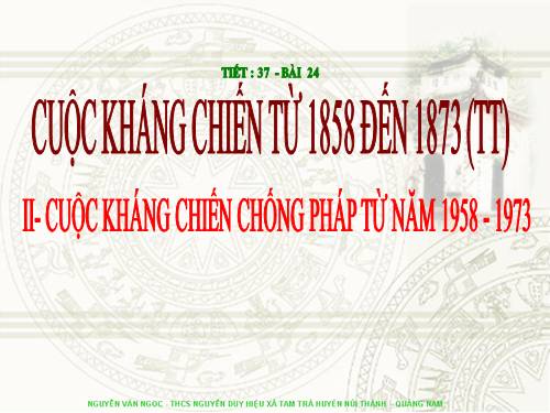 Bài 24. Cuộc kháng chiến từ năm 1858 đến năm 1873