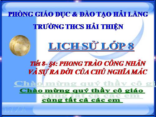 Bài 4. Phong trào công nhân và sự ra đời của chủ nghĩa Mác