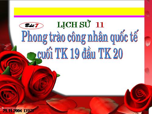 Bài 7. Phong trào công nhân quốc tế cuối thế kỉ XIX - đầu thế kỉ XX