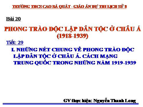 Bài 20. Phong trào độc lập dân tộc ở châu Á (1918 - 1939)