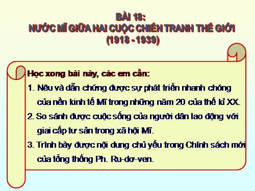 Bài 18. Nước Mĩ giữa hai cuộc chiến tranh thế giới (1918 - 1939)