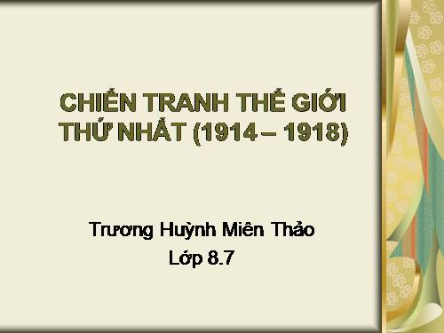 Bài 13. Chiến tranh thế giới thứ nhất (1914 - 1918)