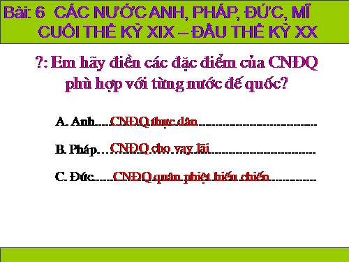 Bài 6. Các nước Anh, Pháp. Đức, Mĩ cuối thế kỉ XIX - đầu thế kỉ XX