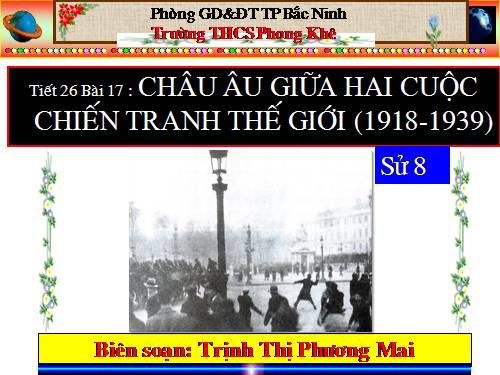 Bài 17. Châu Âu giữa hai cuộc chiến tranh thế giới (1918 - 1939)