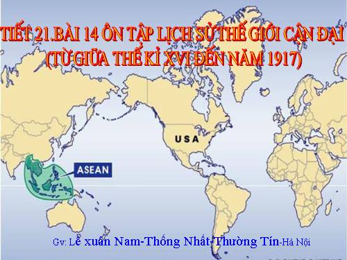 Bài 14. Ôn tập lịch sử thế giới cận đại (Từ giữa thế kỉ XVI đến năm 1917)