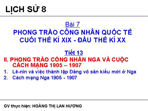 Bài 7. Phong trào công nhân quốc tế cuối thế kỉ XIX - đầu thế kỉ XX