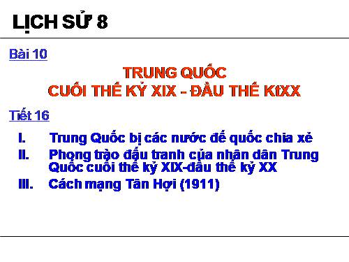 Bài 10. Trung Quốc cuối thế kỉ XIX - đầu thế kỉ XX