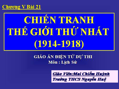 Bài 13. Chiến tranh thế giới thứ nhất (1914 - 1918)