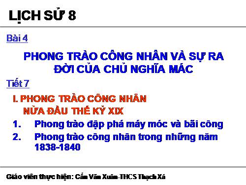 Bài 4. Phong trào công nhân và sự ra đời của chủ nghĩa Mác