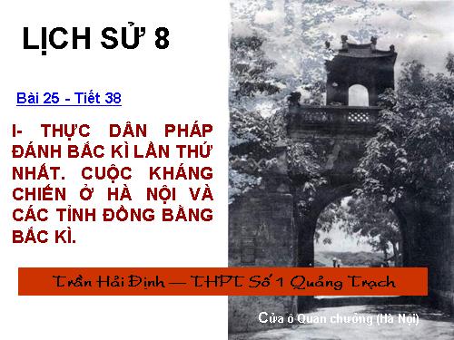 Bài 25. Kháng chiến lan rộng ra toàn quốc (1873 - 1884)