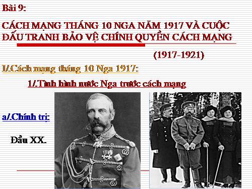 Bài 15. Cách mạng tháng Mười Nga năm 1917 và cuộc đấu tranh bảo vệ cách mạng (1917 - 1921)