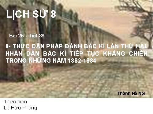 Bài 25. Kháng chiến lan rộng ra toàn quốc (1873 - 1884)