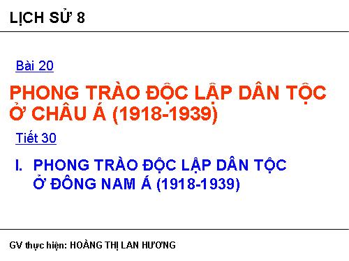 Bài 20. Phong trào độc lập dân tộc ở châu Á (1918 - 1939)