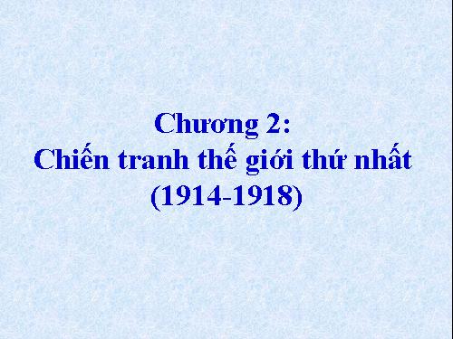 Bài 13. Chiến tranh thế giới thứ nhất (1914 - 1918)