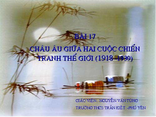 Bài 17. Châu Âu giữa hai cuộc chiến tranh thế giới (1918 - 1939)