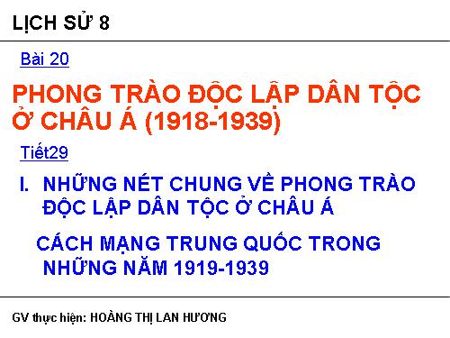 Bài 20. Phong trào độc lập dân tộc ở châu Á (1918 - 1939)