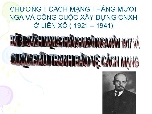 Bài 15. Cách mạng tháng Mười Nga năm 1917 và cuộc đấu tranh bảo vệ cách mạng (1917 - 1921)