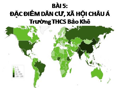 Bài 5. Đặc điểm dân cư, xã hội châu Á