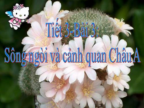 Bài 3. Sông ngòi và cảnh quan châu Á