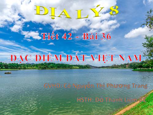 Bài 36. Đặc điểm đất Việt Nam