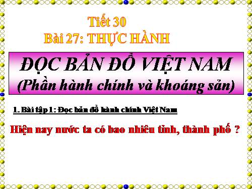 Bài 27. Thực hành: Đọc bản đồ Việt Nam