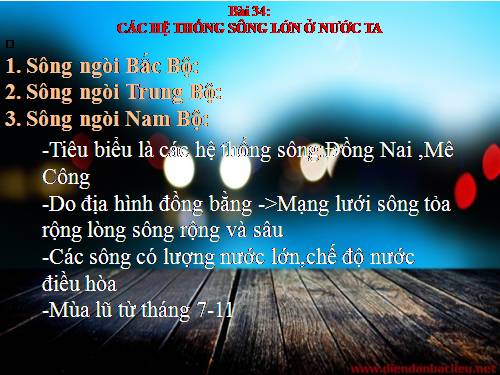 Bài 34. Các hệ thống sông lớn ở nước ta