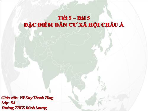 Bài 5. Đặc điểm dân cư, xã hội châu Á