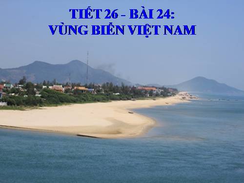 Bài 24. Vùng biển Việt Nam