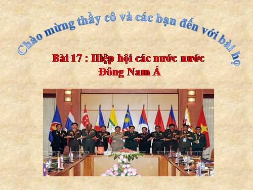 Bài 17. Hiệp hội các nước Đông Nam Á (ASEAN)