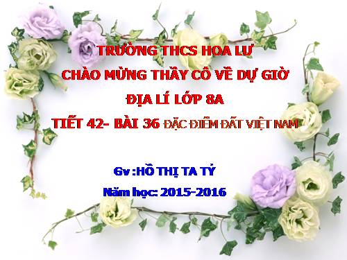 Bài 36. Đặc điểm đất Việt Nam