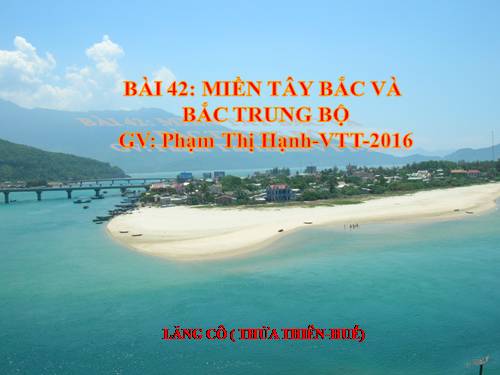 Bài 42. Miền Tây Bắc và Bắc Trung Bộ