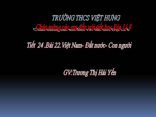 Bài 22. Việt Nam - Đất nước, con người.