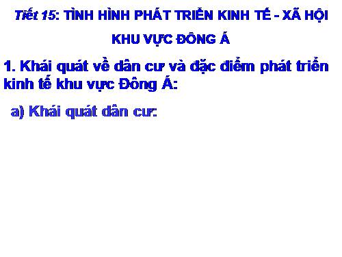 Bài 13. Tình hình phát triển kinh tế - xã hội khu vực Đông Á