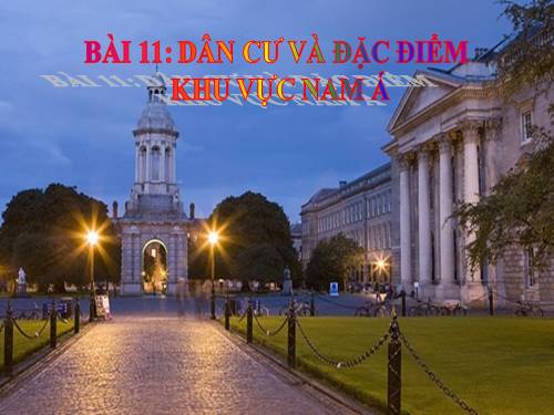 Bài 11. Dân cư và đặc điểm kinh tế khu vực Nam Á