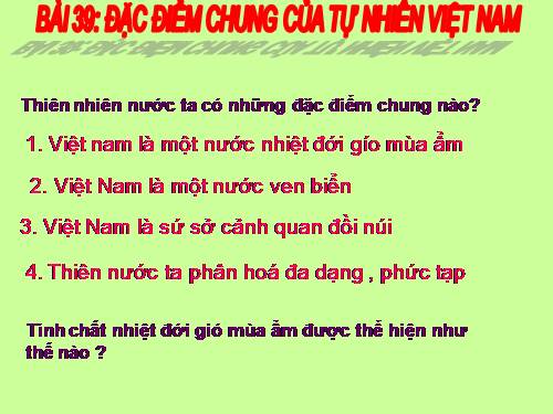 Bài 39. Đặc điểm chung của tự nhiên Việt Nam