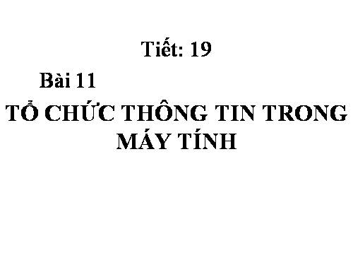 Tin 6 Tổ chức TT trong máy tính.rar