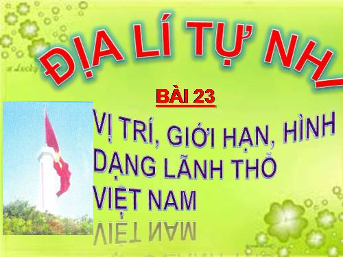 Bài 23. Vị trí, giới hạn, hình dạng lãnh thổ Việt Nam