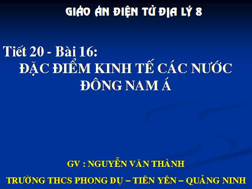 Bài 16. Đặc điểm kinh tế các nước Đông Nam Á