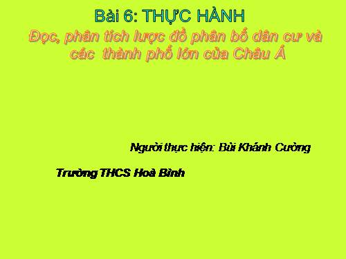 Bài 6. Thực hành: Đọc, phân tích lược đồ phân bố dân cư và các thành phố lớn của châu Á