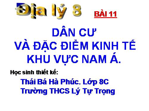 Bài 11. Dân cư và đặc điểm kinh tế khu vực Nam Á